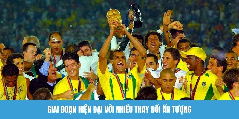 Giai đoạn hiện đại với vô số thay đổi ấn tượng