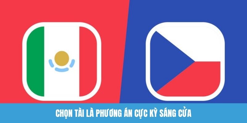 Chọn tài là phương án cực kỳ sáng cửa