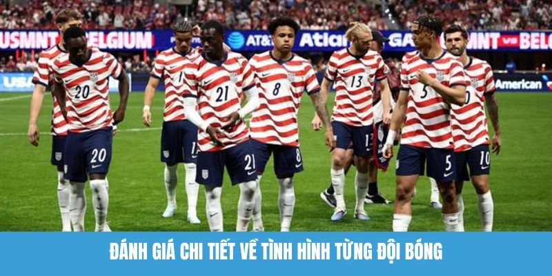 Đánh giá chi tiết về tình hình từng đội bóng