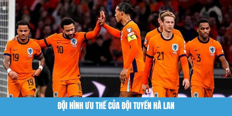 Đội hình ưu thế của đội tuyển Hà Lan