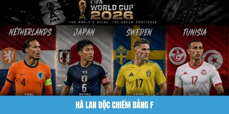 Hà Lan độc chiếm bảng F