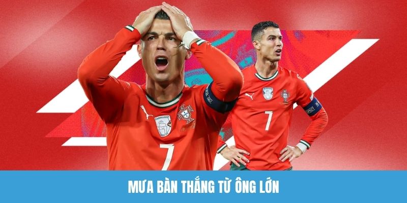 Mưa bàn thắng từ ông lớn