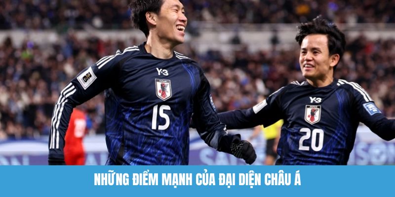 Những điểm mạnh của đại diện châu Á