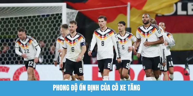 Phong độ ổn định của Cỗ xe tăng