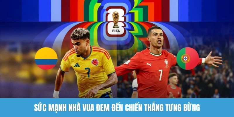 Sức mạnh nhà vua đem đến chiến thắng tưng bừng