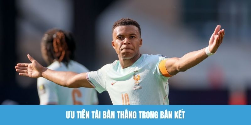 Ưu tiên tài bàn thắng trong bán kết